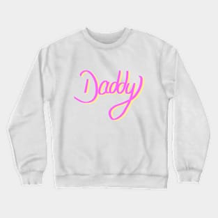 Daddy Crewneck Sweatshirt